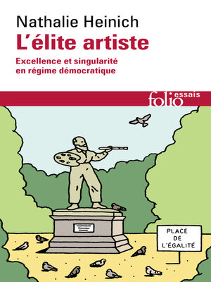 cover image of L'élite artiste. Excellence et singularité en régime démocratique